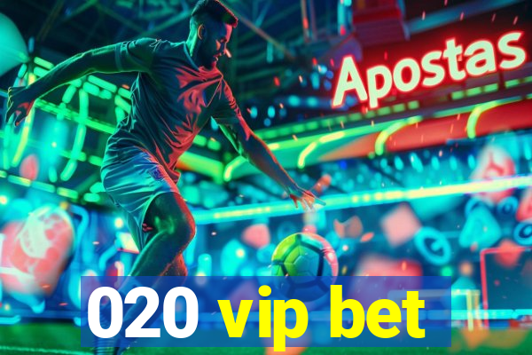 020 vip bet